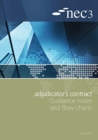 NEC3 Adjudicator's Contract Guidance Notes and Flow Charts - Book