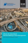Whole-Life Value-Based Decision-Making in Asset Management - Book