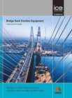 Bridge Deck Erection Equipment : A best practice guide - Book