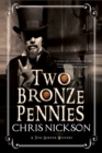 Two Bronze Pennies : A Police Procedural Set in Late 19th Century England - Book