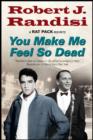 You Make Me Feel So Dead - Book