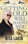 Getting Old Will Haunt You - Book