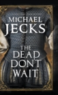 The Dead Don't Wait - Book