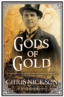 Gods of Gold : A New Police Procedural Series Set in Late Nineteenth Century Leeds - Book
