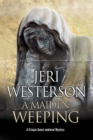 A Maiden Weeping : A Medieval Mystery - Book