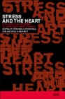 Stress and the Heart : Psychosocial Pathways to Coronary Heart Disease - Book