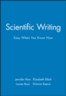 Scientific Writing : Easy When You Know How - Book