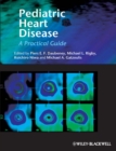 Pediatric Heart Disease : A Clinical Guide - Book