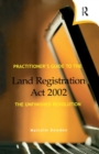 Practitioner's Guide to the Land Registration Act 2002 - Book