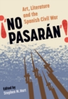 No Pasaran: Art, Literature and the Civil War - Book