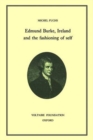 Edmund Burke, Ireland, and the Fashioning of Self - Book