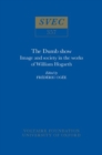 The Dumb Show : Image and Society in the Works of William Hogarth - Book