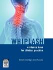 Whiplash : Evidence Base for Clinical Practice - Book