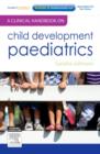 A Clinical Handbook on Child Development Paediatrics - Book