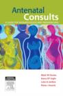 Antenatal Consults: A Guide for Neonatologists and Paediatricians - Book