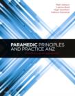 Paramedic Principles and Practice ANZ : A Clinical Reasoning Approach - Book