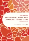 Residential, Home and Community Aged Care Workbook - Book