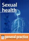 Sexual Health : General Practice: The Integrative Approach Series - eBook