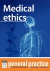 Medical Ethics : General Practice: The Integrative Approach Series - eBook