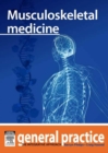Musculoskeletal medicine : General Practice: The Integrative Approach Series - eBook