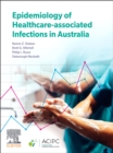 Epidemiology of Healthcare-Associated Infections in Australia - eBook