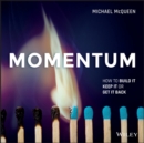 Momentum : How to Build it, Keep it or Get it Back - Book
