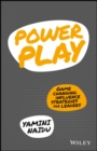 Power Play : Game Changing Influence Strategies For Leaders - Book