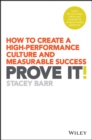 Prove It! : How to Create a High-Performance Culture and Measurable Success - eBook