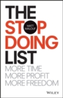 The Stop Doing List : More Time, More Profit, More Freedom - eBook
