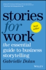 Stories for Work : The Essential Guide to Business Storytelling - eBook