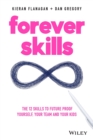 Forever Skills : The 12 Skills to Futureproof Yourself, Your Team and Your Kids - Book