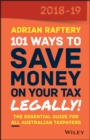 101 Ways To Save Money on Your Tax - Legally! 2018-2019 - Book