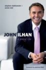 John Ilhan : A Crazy Life - Steve Dabkowski