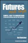 Futures Made Simple - Kel Butcher