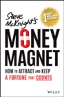 Money Magnet : How to Attract and Keep a Fortune That Counts - Book