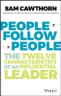 People Follow People : The Twelve Characteristics of an Influential Leader - Book
