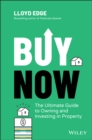 Buy Now : The Ultimate Guide to Owning and Investing in Property - Book