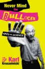 Never Mind the Bullocks, Here's the Science - eBook