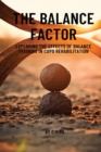 The Balance Factor : Exploring the Effects of Balance Training in COPD Rehabilitation - Book
