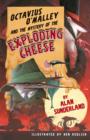 Octavius O'Malley And The Mystery Of The Exploding Cheese - eBook