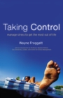 Taking Control : Manage Stress To Get The Most Out Of Life - eBook