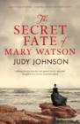 The Secret Fate Of Mary Watson - eBook