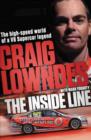 The Inside Line : The High-Speed World Of A V8 Supercar Legend Driver - eBook