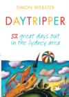 Daytripper : 52 great days out in the Sydney area - eBook