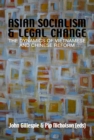 Asian Socialism and Legal Change : The dynamics of Vietnamese and Chinese Reform - Book