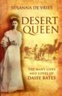Desert Queen : The many lives and loves of Daisy Bates - Book