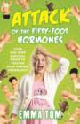 Attack of the Fifty-foot Hormones - Book