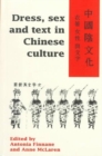 Dress, Sex and Text in Chinese Culture - Book