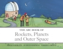 The ABC Book of Rockets, Planets and Outer Space - Book