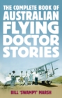 The Complete Book of Australian Flying Doctor Stories - Book